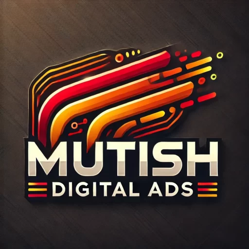 MUTISH DIGITAL ADVERTISEMENTS